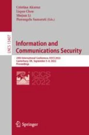 Information and Communications Security: 24th International Conference, ICICS 2022, Canterbury, UK, September 5–8, 2022, Proceedings